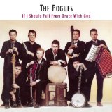 If I Should Fall From Grace With God Lyrics Pogues