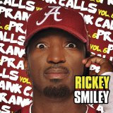 Rickey Smiley Prank Calls, Vol. 6 Lyrics Rickey Smiley