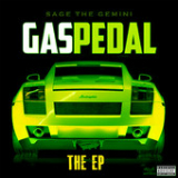 Gas Pedal - The EP Lyrics Sage The Gemini