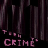 Actions Lyrics Turn To Crime