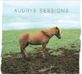Audrye Sessions Lyrics Audrye Sessions