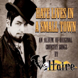 Hate Lives in a Small Town Lyrics Aurelio Voltaire