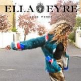 Good Times Lyrics Ella Eyre