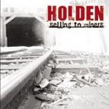 Selling To Miners Lyrics Holden