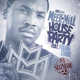 House Party (Single) Lyrics Meek Mill