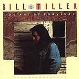 The Art Of Survival Lyrics Miller Bill