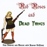 Red Roses and Dead Things Lyrics Seanan McGuire