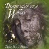 Death Must Be A Woman Lyrics Dead Men's Hollow