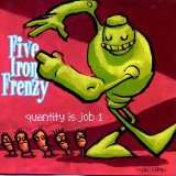 Quantity Is Job 1 EP Lyrics FIVE IRON FRENZY