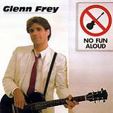 No Fun Aloud Lyrics Glenn Frey