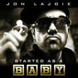 Started as a Baby (Single) Lyrics Jon Lajoie