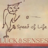 Speed of Life Lyrics Luck & Senses