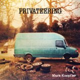 Privateering Lyrics Mark Knopfler