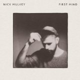 First Mind Lyrics Nick Mulvey