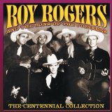Centennial Collection Lyrics Roy Rogers