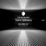 Ice Pipe EP Lyrics Silent Witness