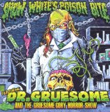 Featuring: Dr. Gruesome And The Gruesome Gory Horror Show Lyrics Snow White's Poison Bite