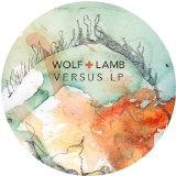 Versus Lyrics Wolf + Lamb