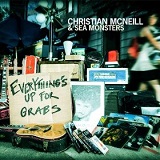 Everything's Up for Grabs Lyrics Christian McNeill & Sea Monsters