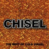 Chisel Lyrics Cold Chisel
