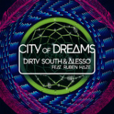 City of Dreams (Single) Lyrics Dirty South & Alesso