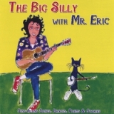 The Big Silly with Mr.Eric Lyrics Eric Litwin