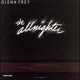 The Allnighter Lyrics Glenn Frey