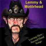 Leaving Here – Second Hand Songs Lyrics Lemmy & Motörhead