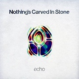 Echo Lyrics Nothing's Carved In Stone