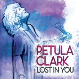 Lost In You Lyrics Petula Clark
