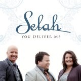 You Deliver Me Lyrics Selah