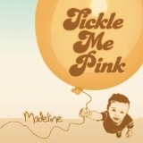 Madeline Lyrics Tickle Me Pink
