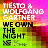 We Own The Night (Single) Lyrics Tiesto & Wolfgang Gartner