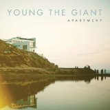 Apartment (Single) Lyrics Young The Giant